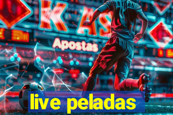 live peladas